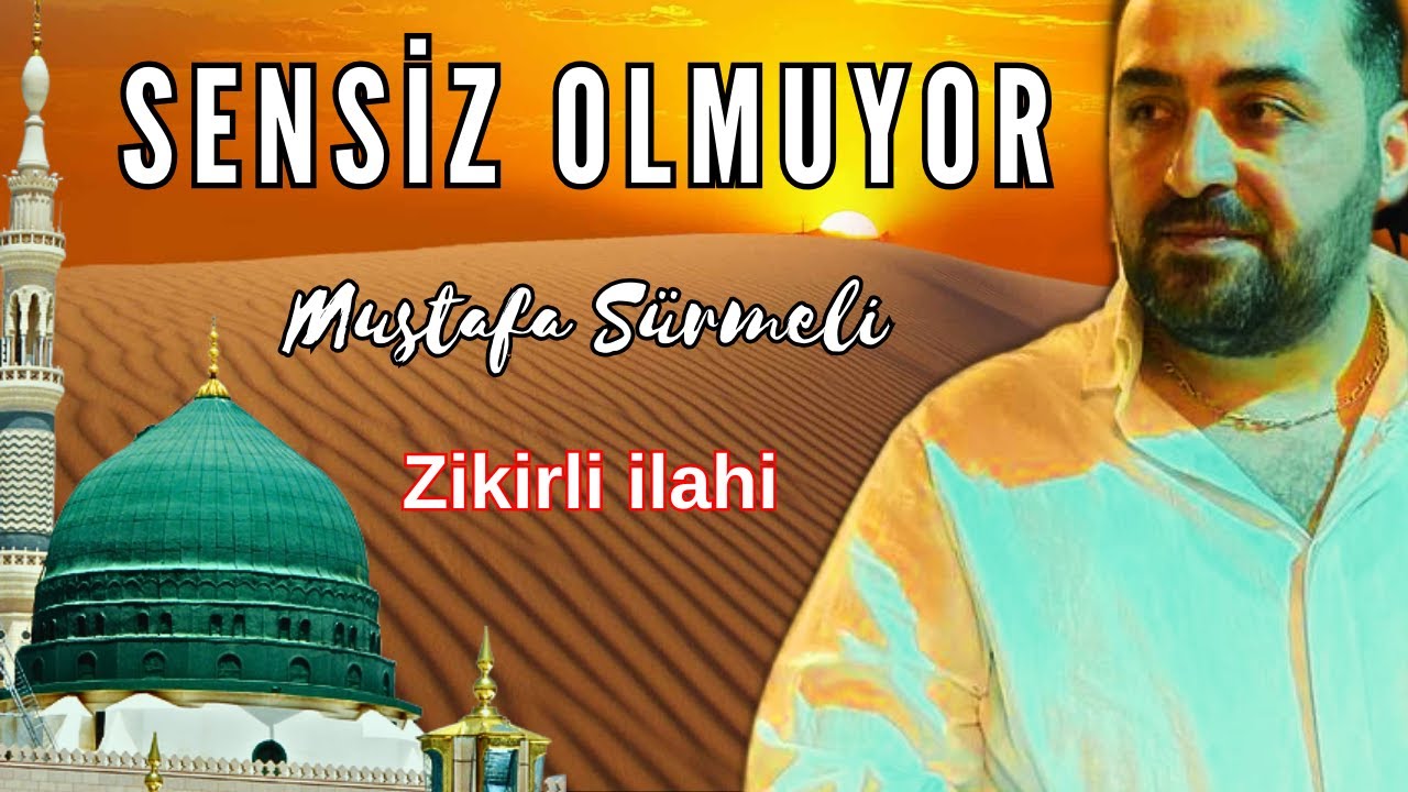SENSİZ OLMUYOR | Mustafa SÜRMELİ ( Zikirli İlahi )