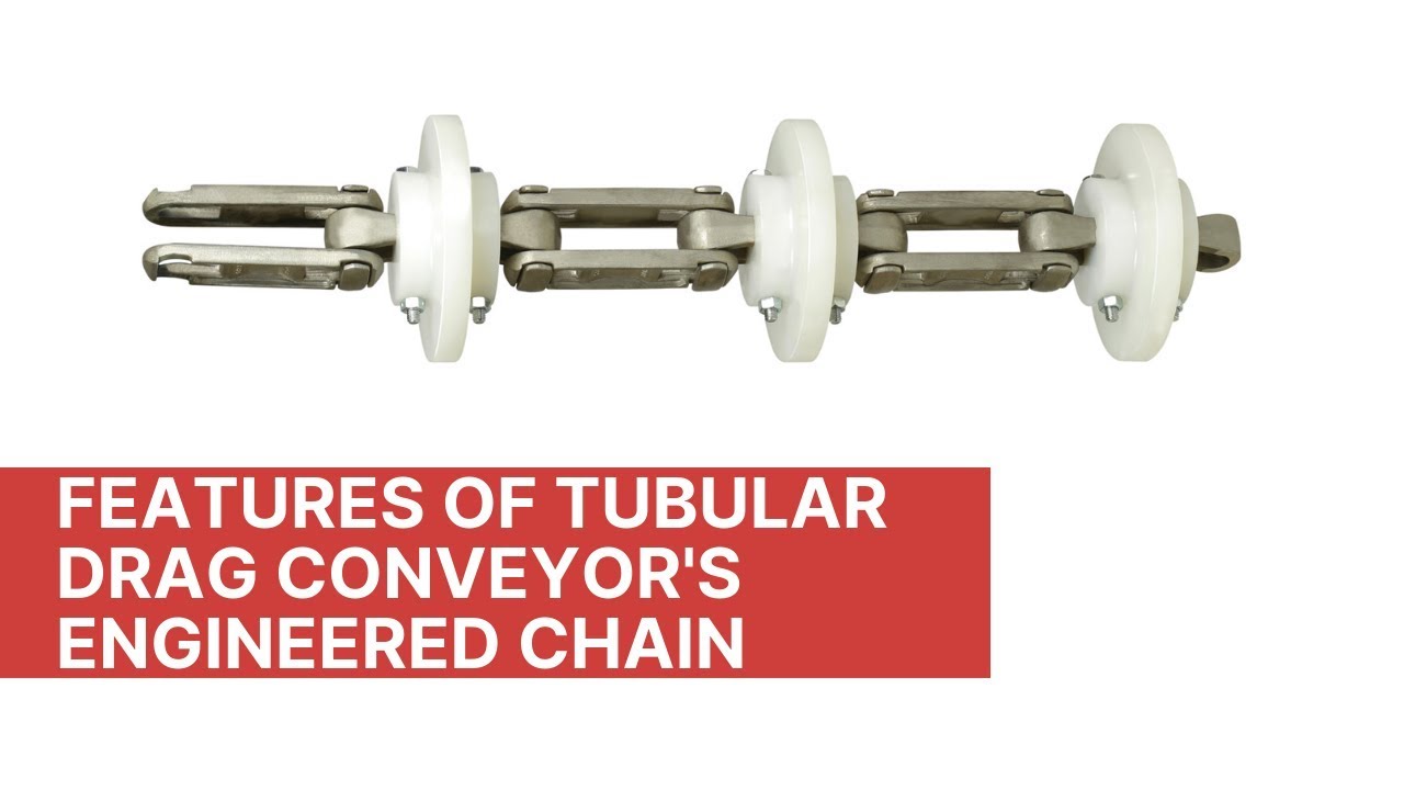 Unique Features of Tubular Drag Conveyor's Engineered Chain
