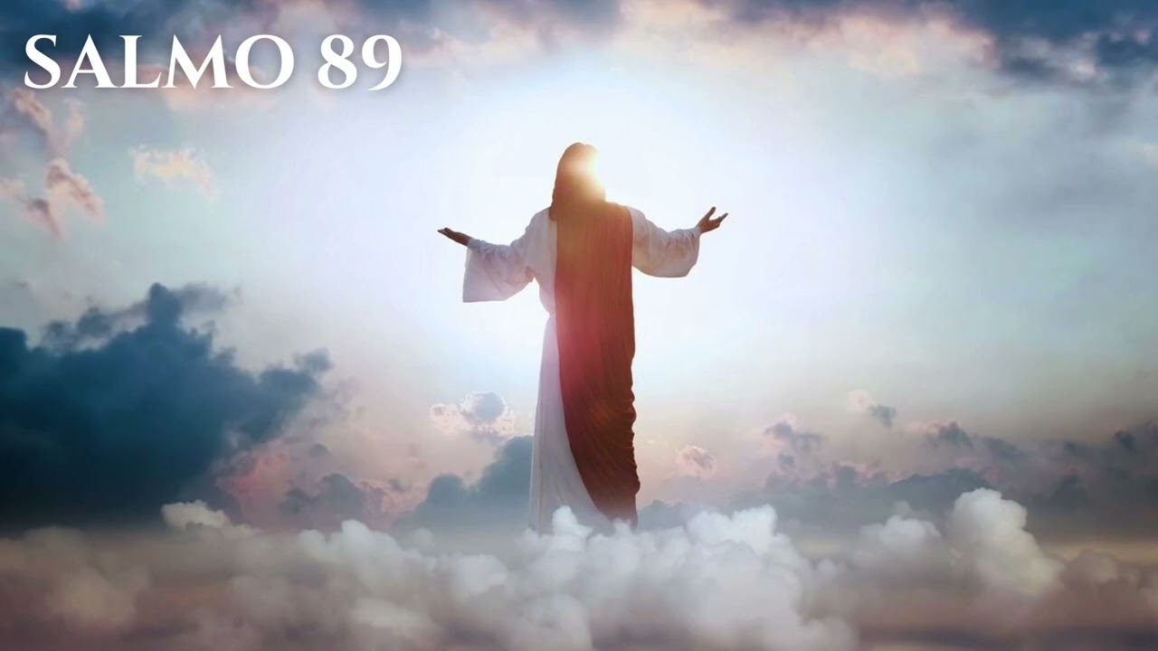 SALMO 89 — ¡Cantaré eternamente tu misericordia, Señor!