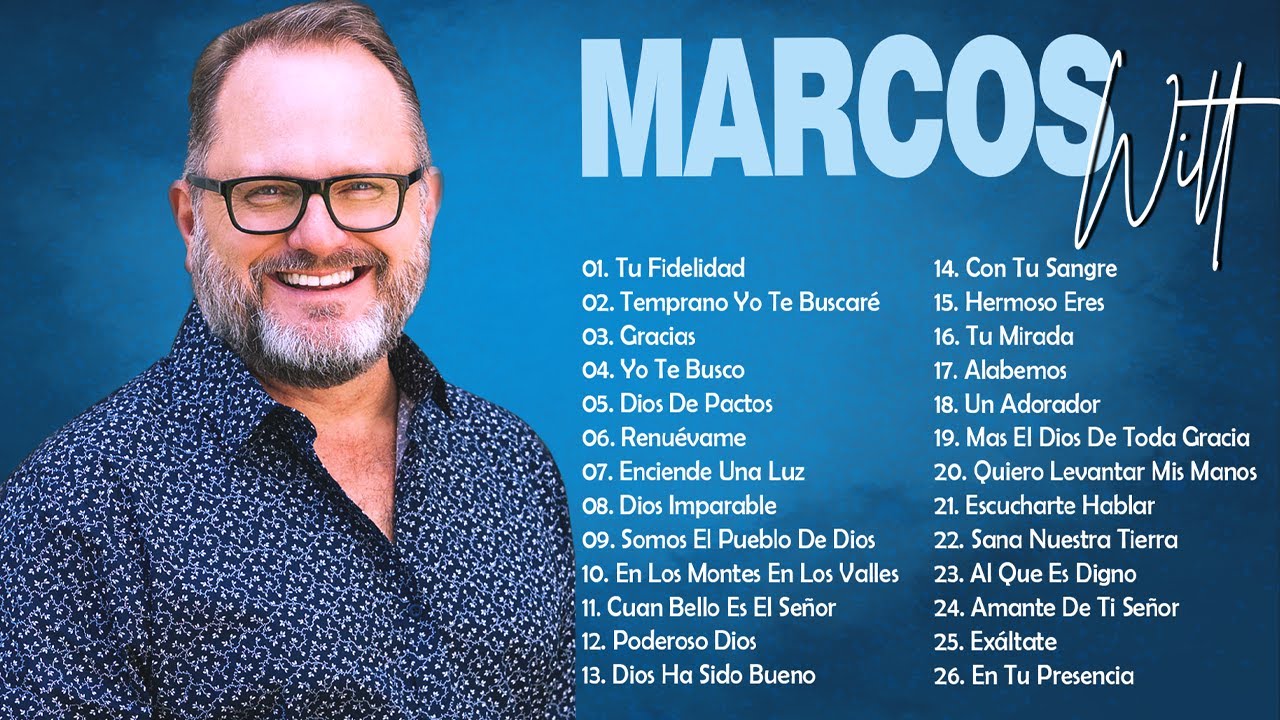 POPURRI MARCOS WITT EN ADORACIÓN: RENUEVAME, GRARCIAS, PREDICAS ... 25 CONCIERTO CONMEMORATIVO