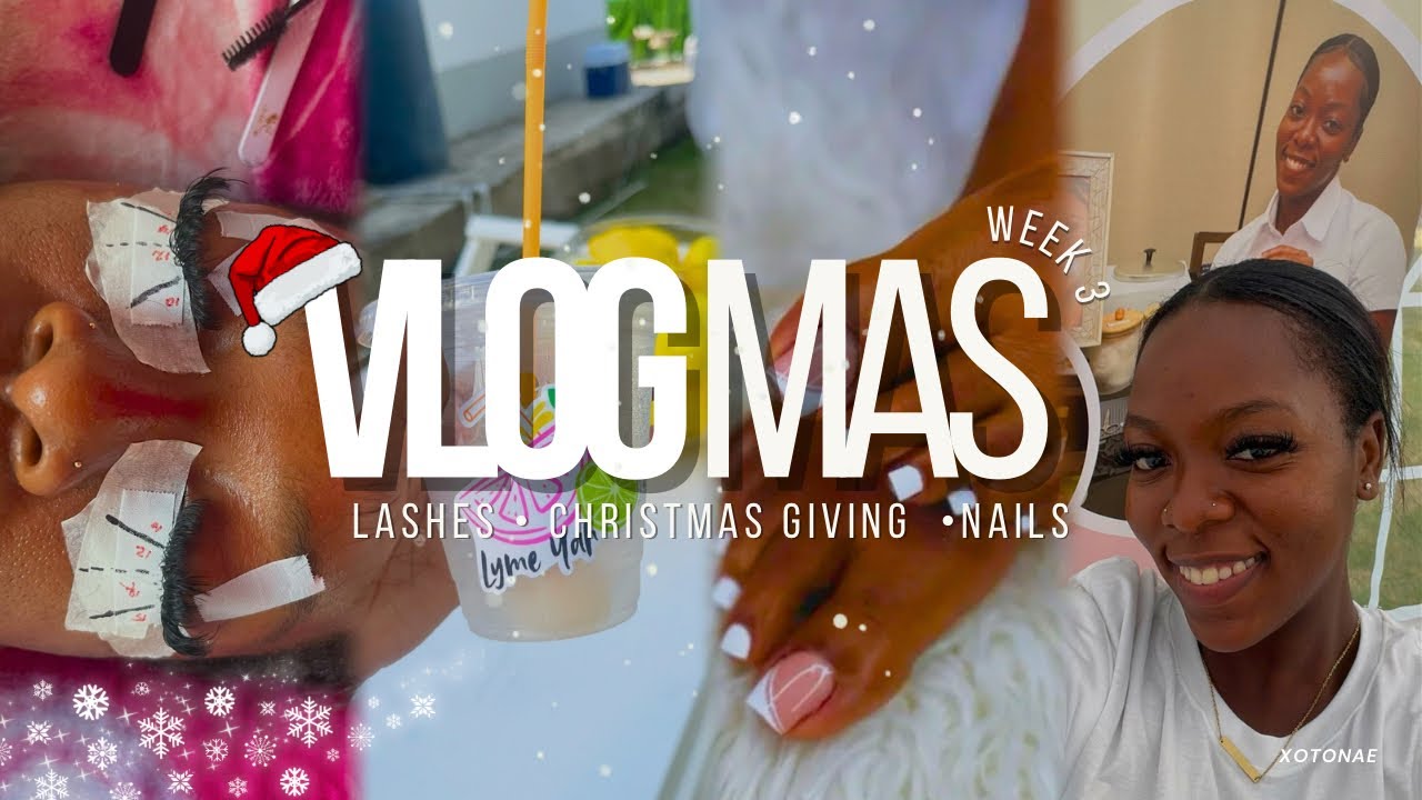 VLOGMAS Week 4🎄| Redoing my lashes, giving back, nails appointment + more!