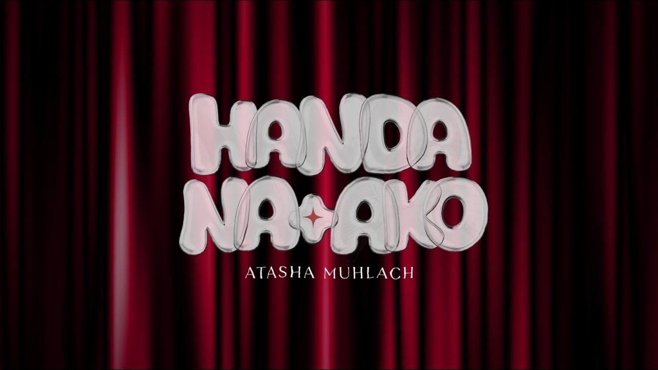 Atasha Muhlach - Handa Na Ako (Official Lyric Video)