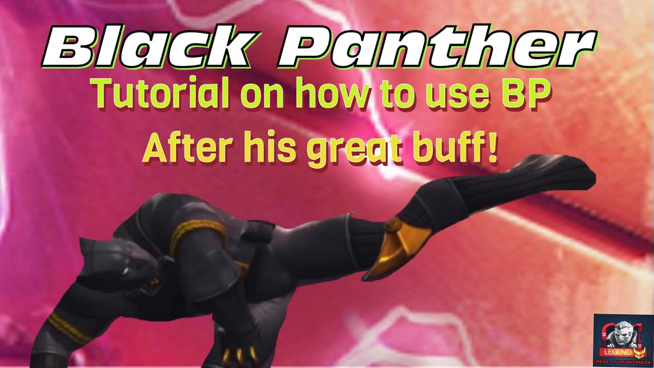 BLACK PANTHER Buff Tutorial! How to use Black Panther after his great buff!