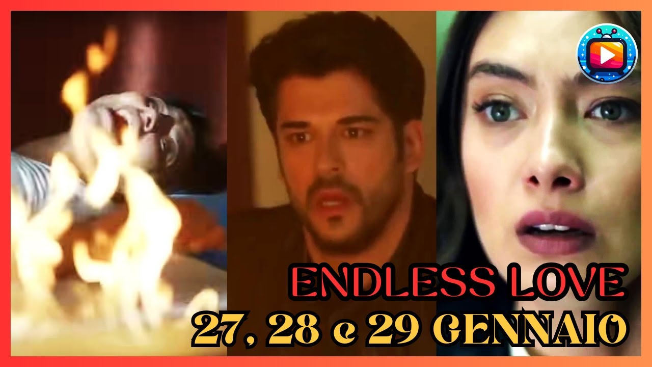 Endless Love, dal 27 al 29 gennaio anticipazioni: Zeynep intrappolata nel fuoco, Nihan trova Deniz