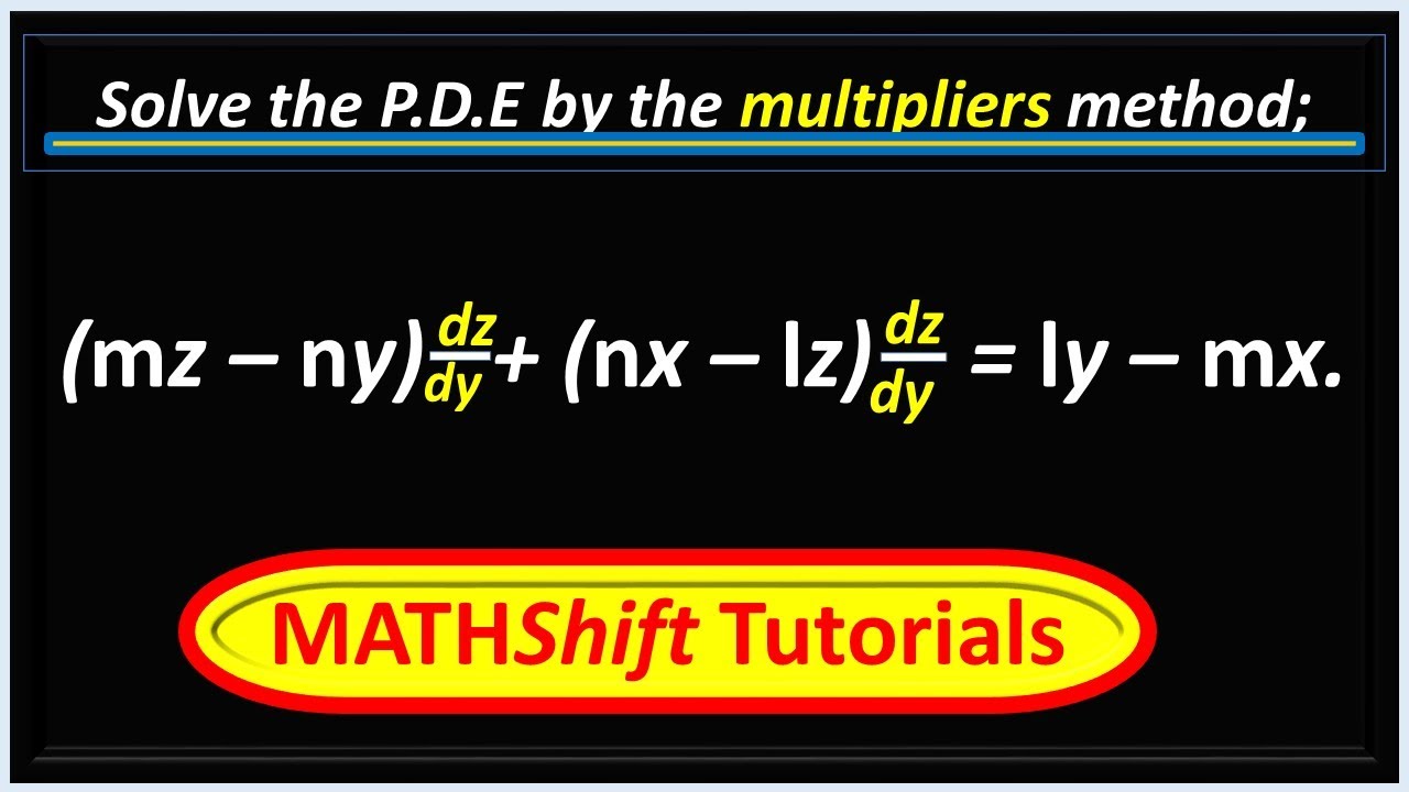 How to apply the method of Multipliers in solving Partial Differential Equations.-Example 1
