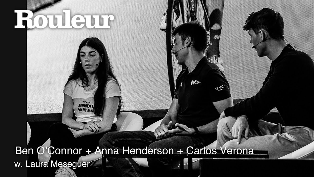 Ben O&rsquo;Connor, Anna Henderson and Carlos Verona | Rouleur Live 2022