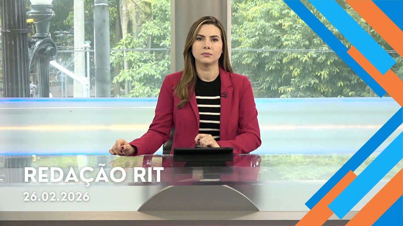 Redação RIT | Manhã | Quinta-feira (26/Fev/2026)
