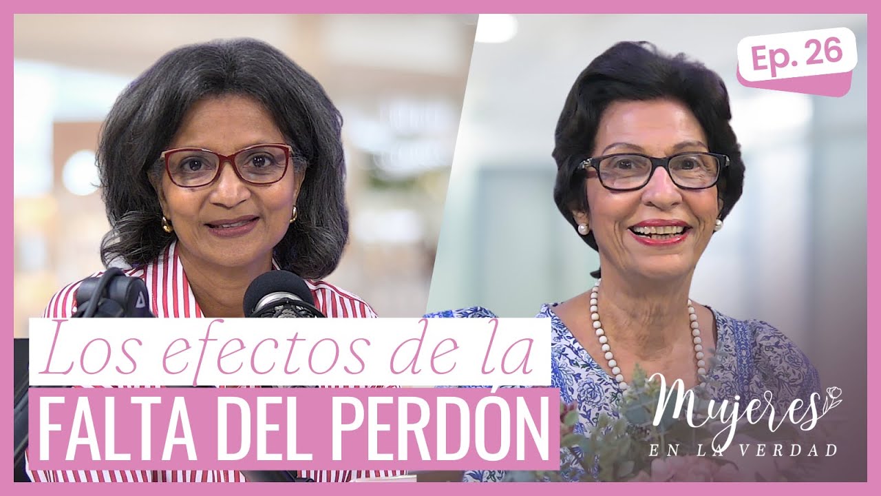 Los efectos de la falta del perdón / Ep 26 / Tem 2