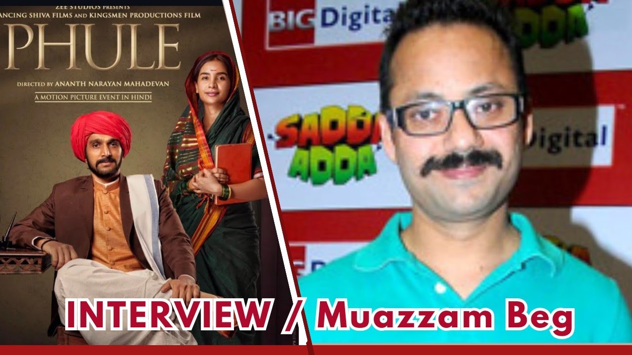 Muazzam Beg | Phule Movie | Film director, producer, writer #Interview #muazzam #director #writer