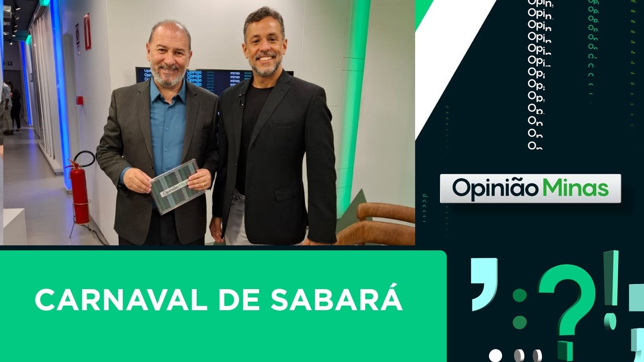 Seja bem vindo ao Carnaval de Sabará! Opinião Minas (11/02/2026)