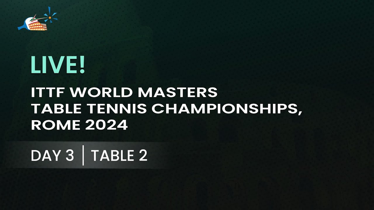 LIVE! | T2 | Day 3 | ITTF World Masters Championships Rome 2024