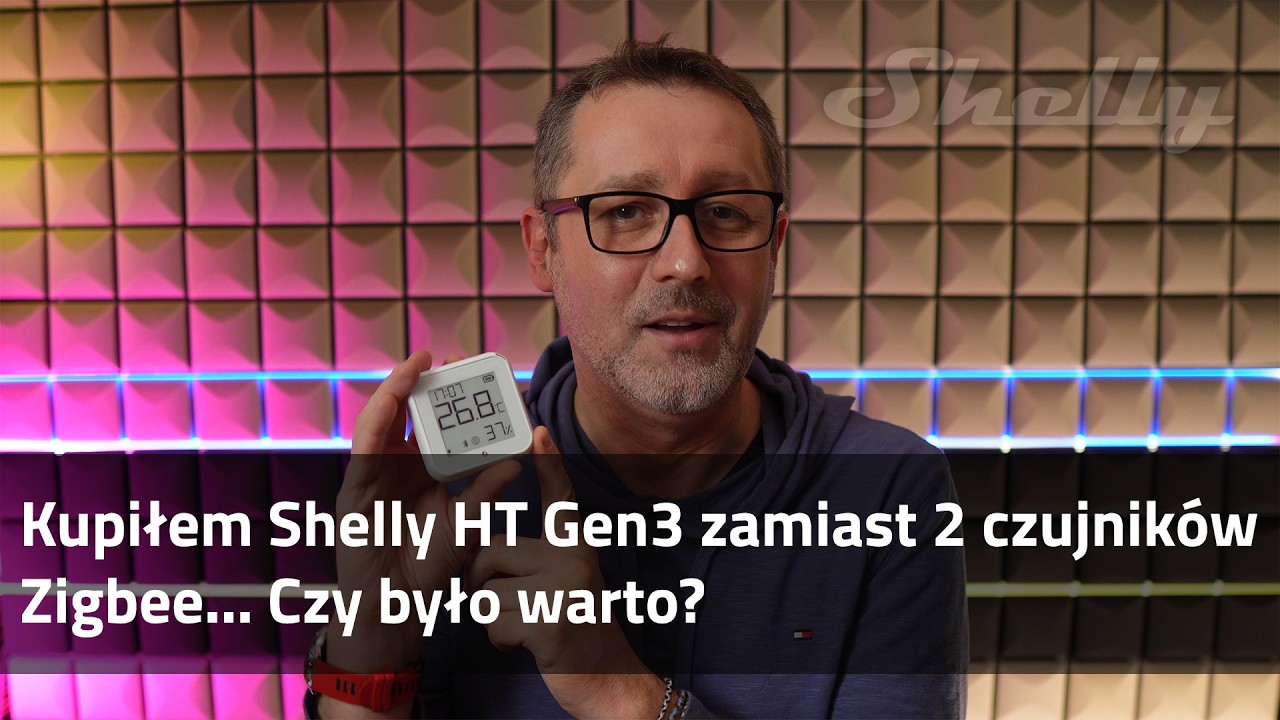 Kupiłem Shelly HT Gen3 zamiast 2 czujnik&oacute;w Zigbee&hellip; Czy było warto? 🤔