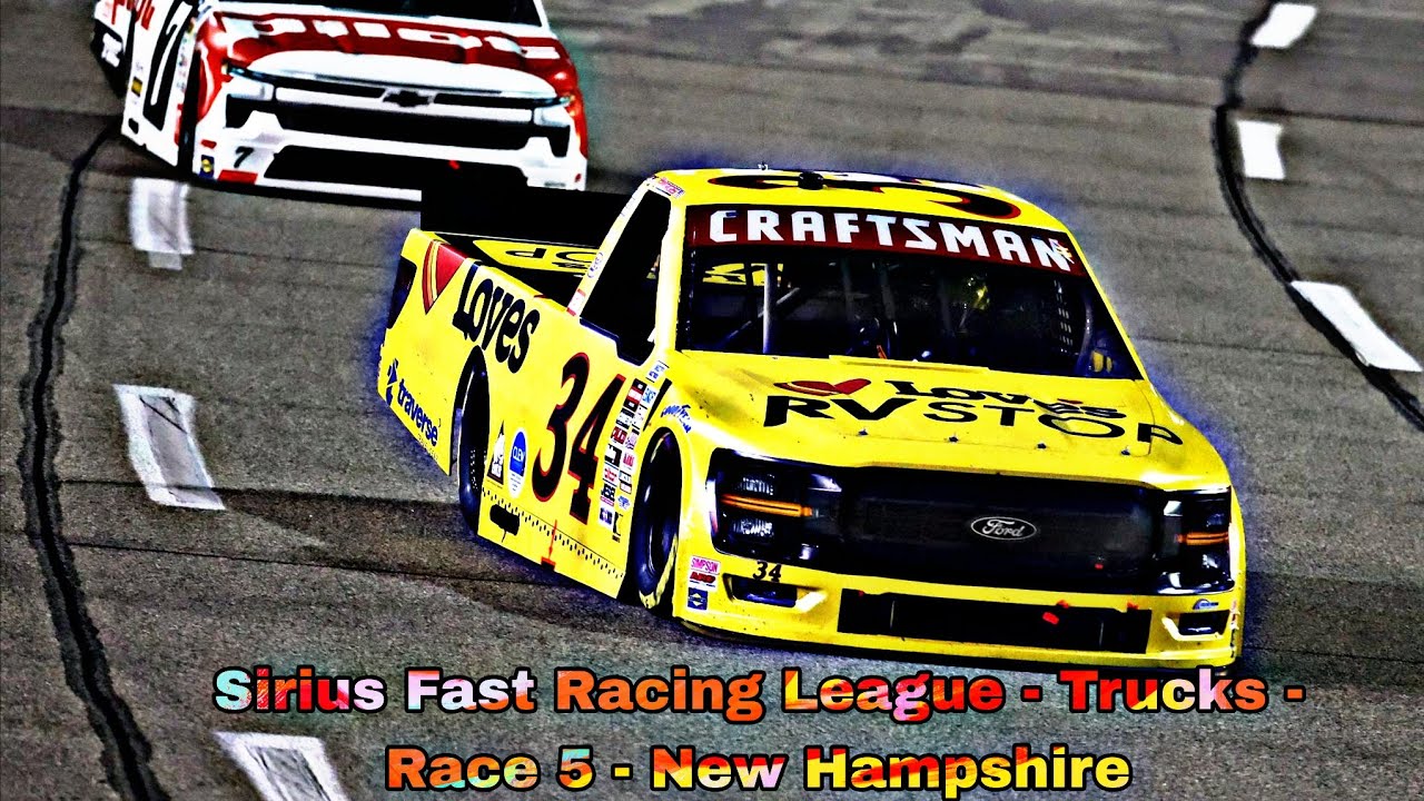 Nascar 25 - Sirius Fast Racing - Trucks - Race 5 - New Hampshire 