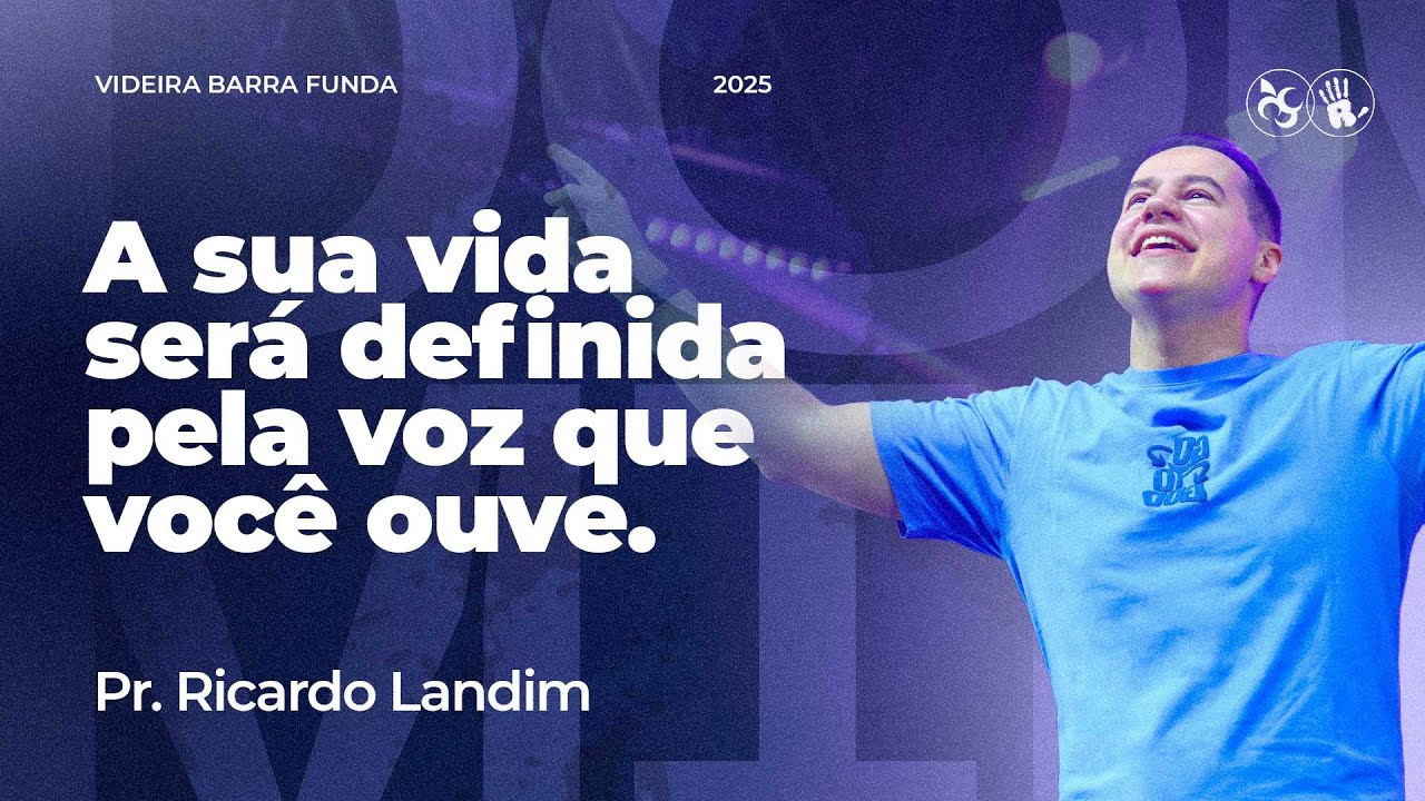 A SUA VIDA SER&Aacute; DEFINIDA PELA VOZ QUE VOC&Ecirc; OUVE I RICARDO LANDIM I RADICAIS LIVRES