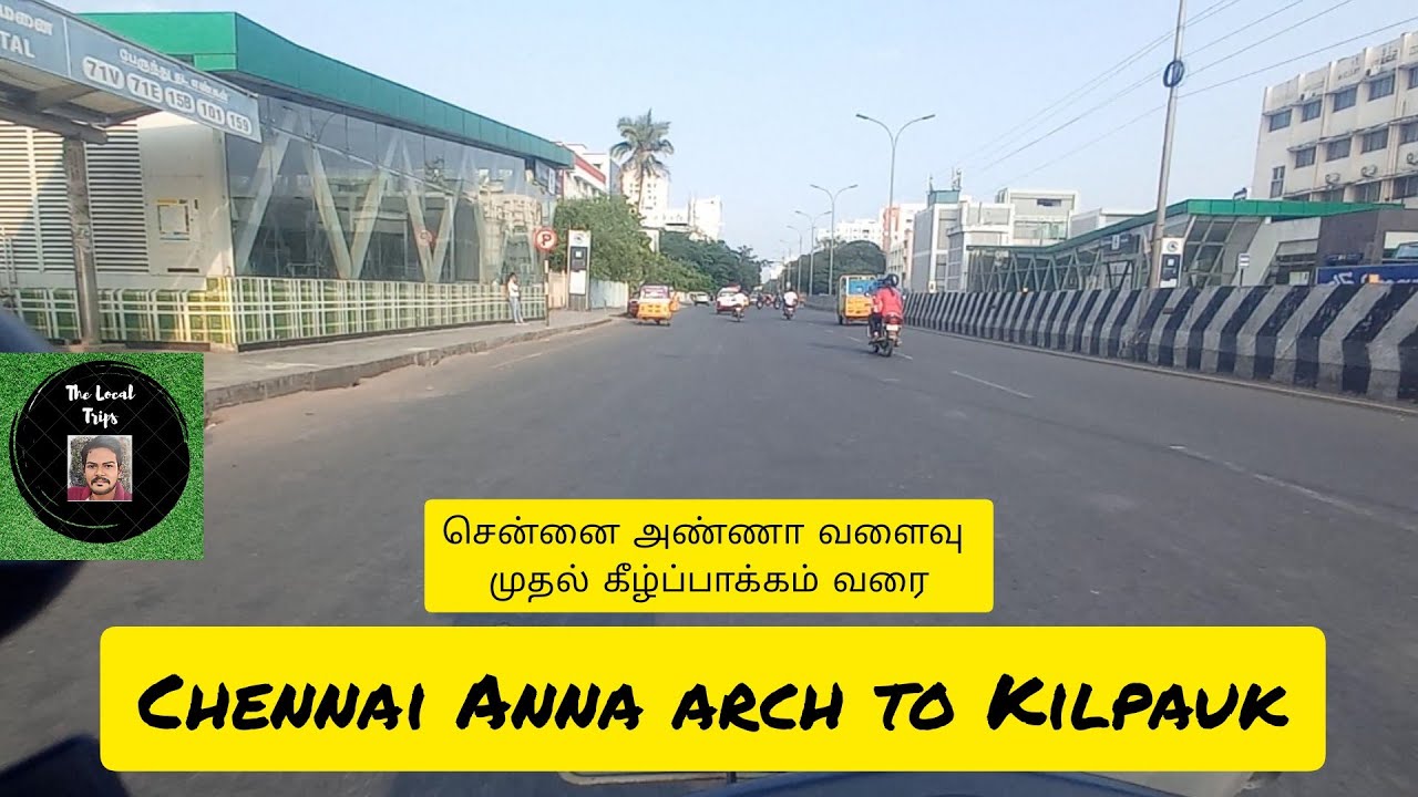 Chennai  Anna Nagar To Kilpauk | The Local Trips |