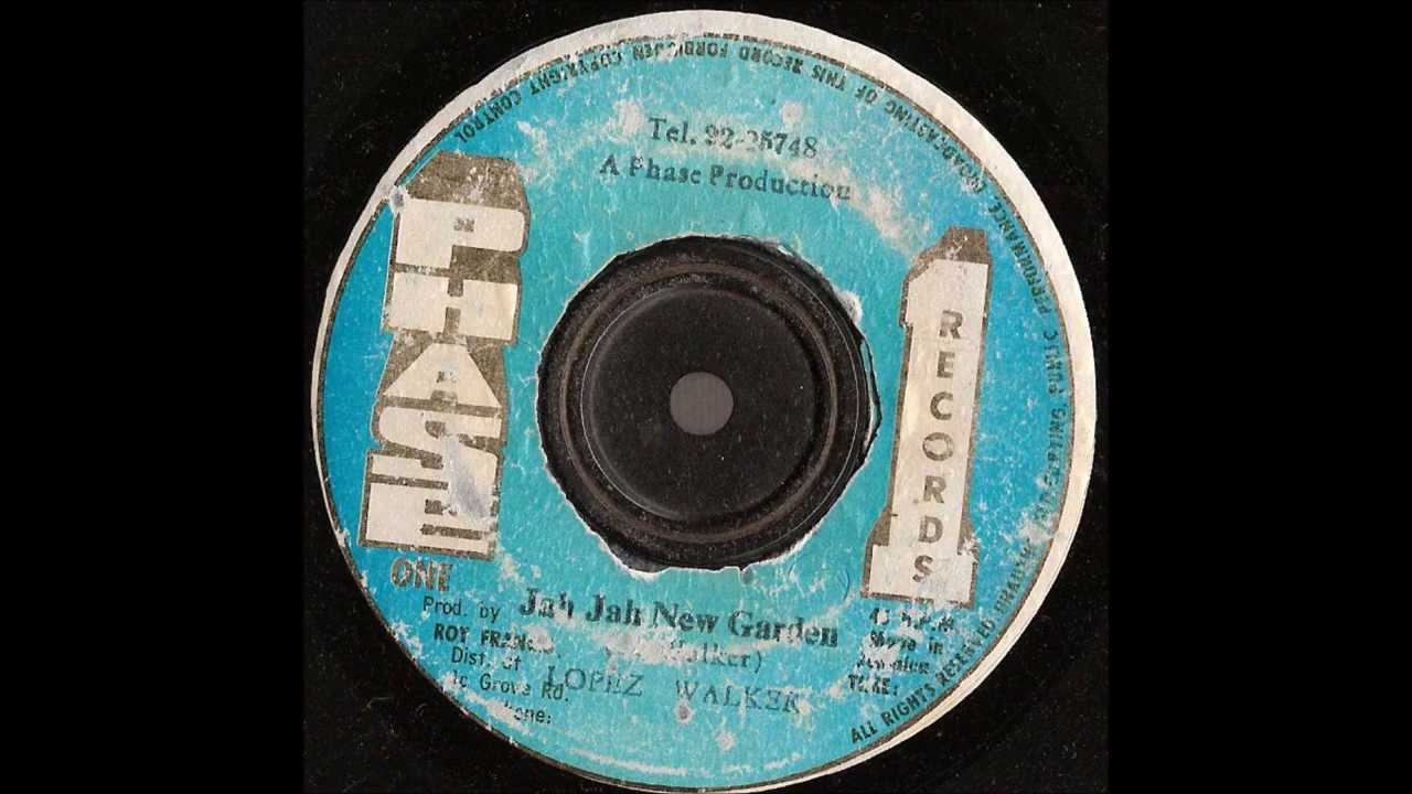Jah Jah New Garden - Lopez Walker - Phase One records 1975