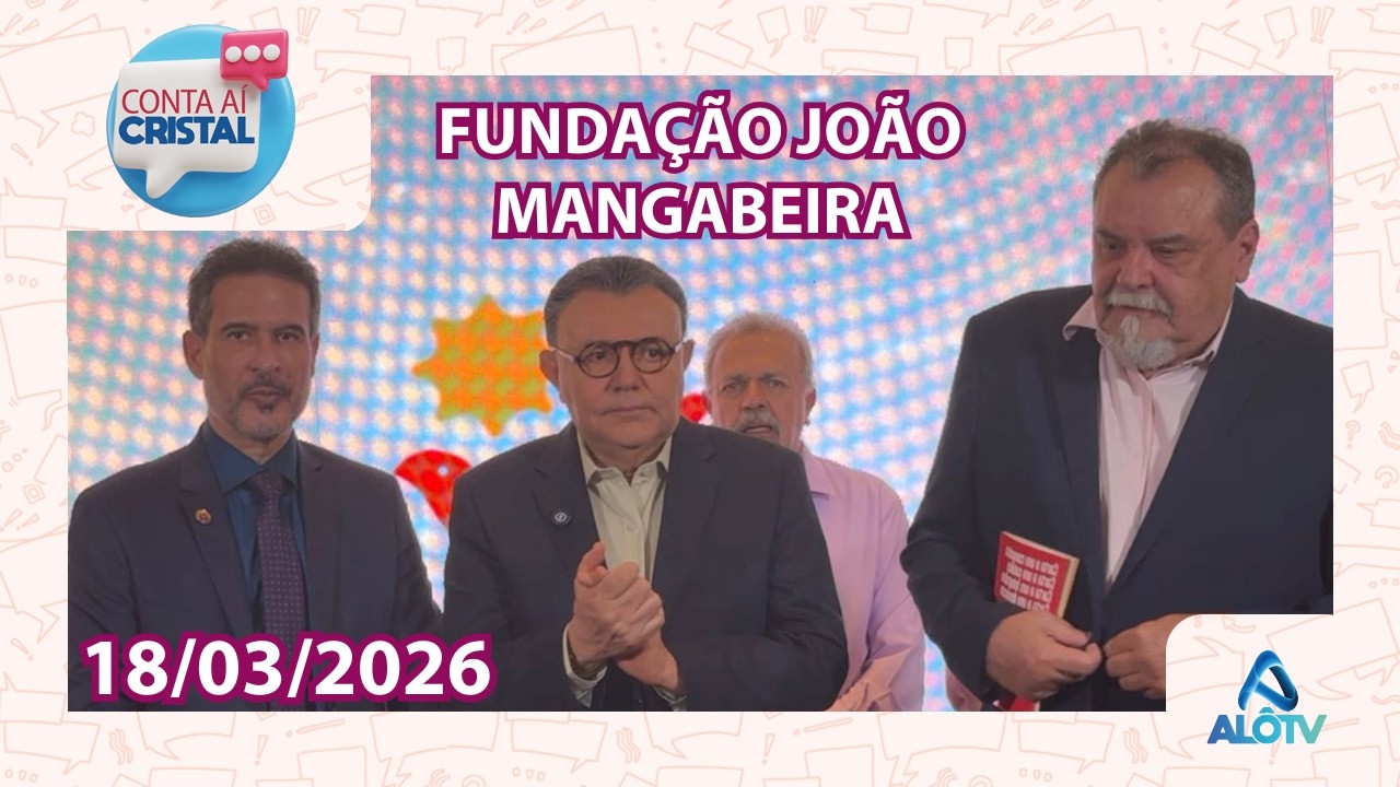 Inauguração da Fundação João Mangabeira: cobertura da AlôTV e entrevistas | Conta Aí Cristal