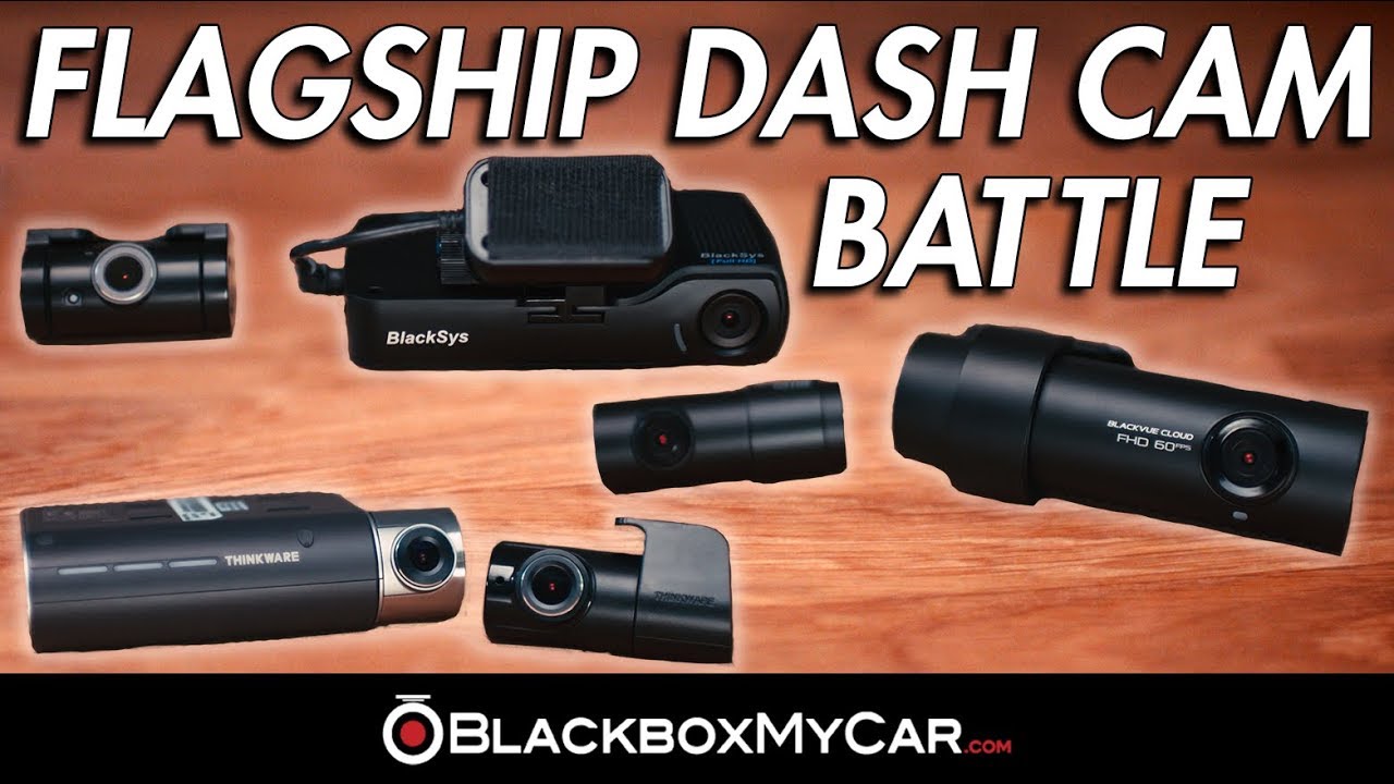 Flagship Dash Cam Battle 2018 Edition: BlackSys CH-200 vs. BlackVue DR750S-2CH vs. Thinkware F800