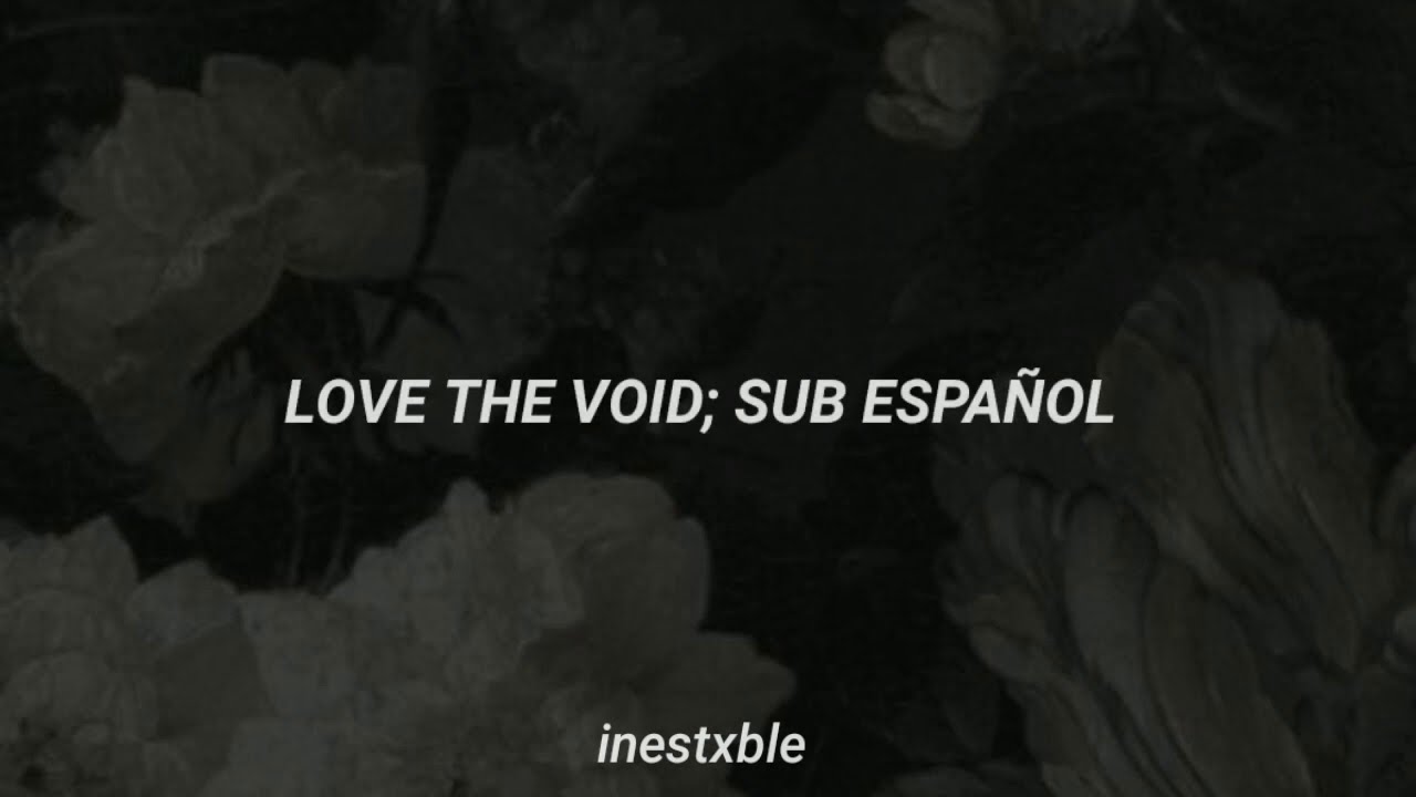 palaye royale - love the void [sub español]