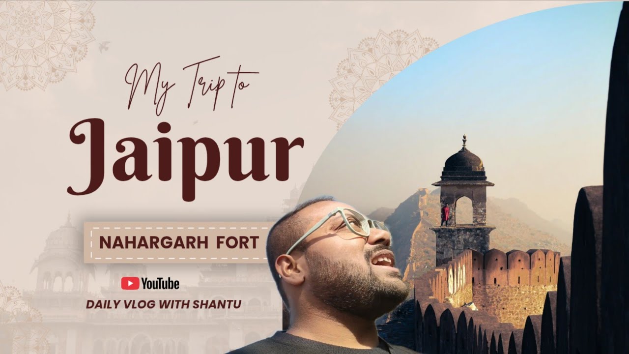 Nahargarh Fort visit One day tour 