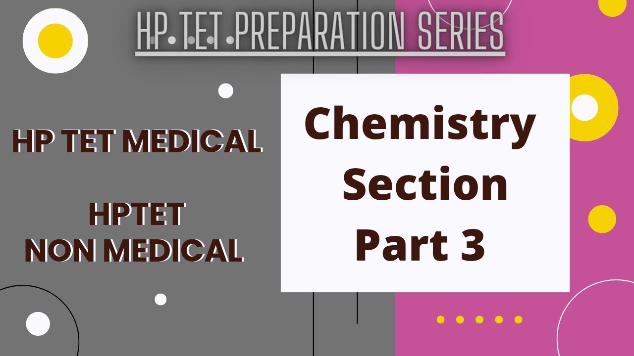 HP TET PREPARATION 2022 | Top questions Series | Chemistry Section | The Vani Classes | Part 3