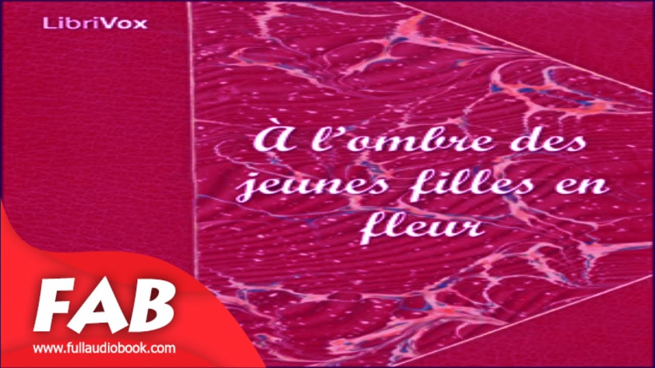 À l'ombre des jeunes filles en fleurs Part 2/2 Full Audiobook by Marcel PROUST by General Fiction