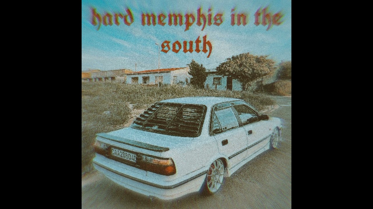 HARD MEMPHIS IN THE SOUTH