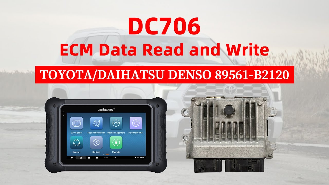 OBDSTAR DC706 Read and Write TOYOTA/DAIHATSU DENSO 89561-B2120 ECM