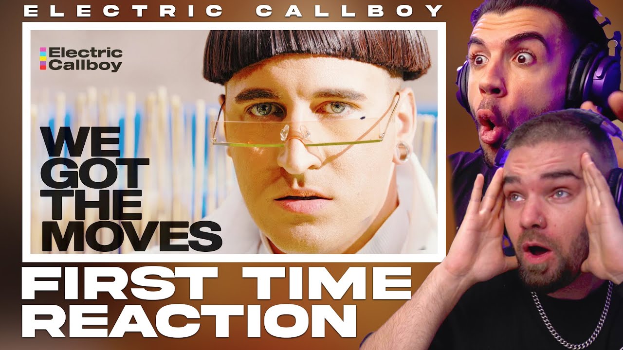 Electric Callboy - WE GOT THE MOVES /  First Time Reaction