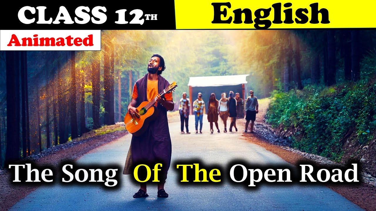 Song Of The Open Road 🛣️| Poem Section 2.1 | Animation | Maharashtra Board | In Hindi