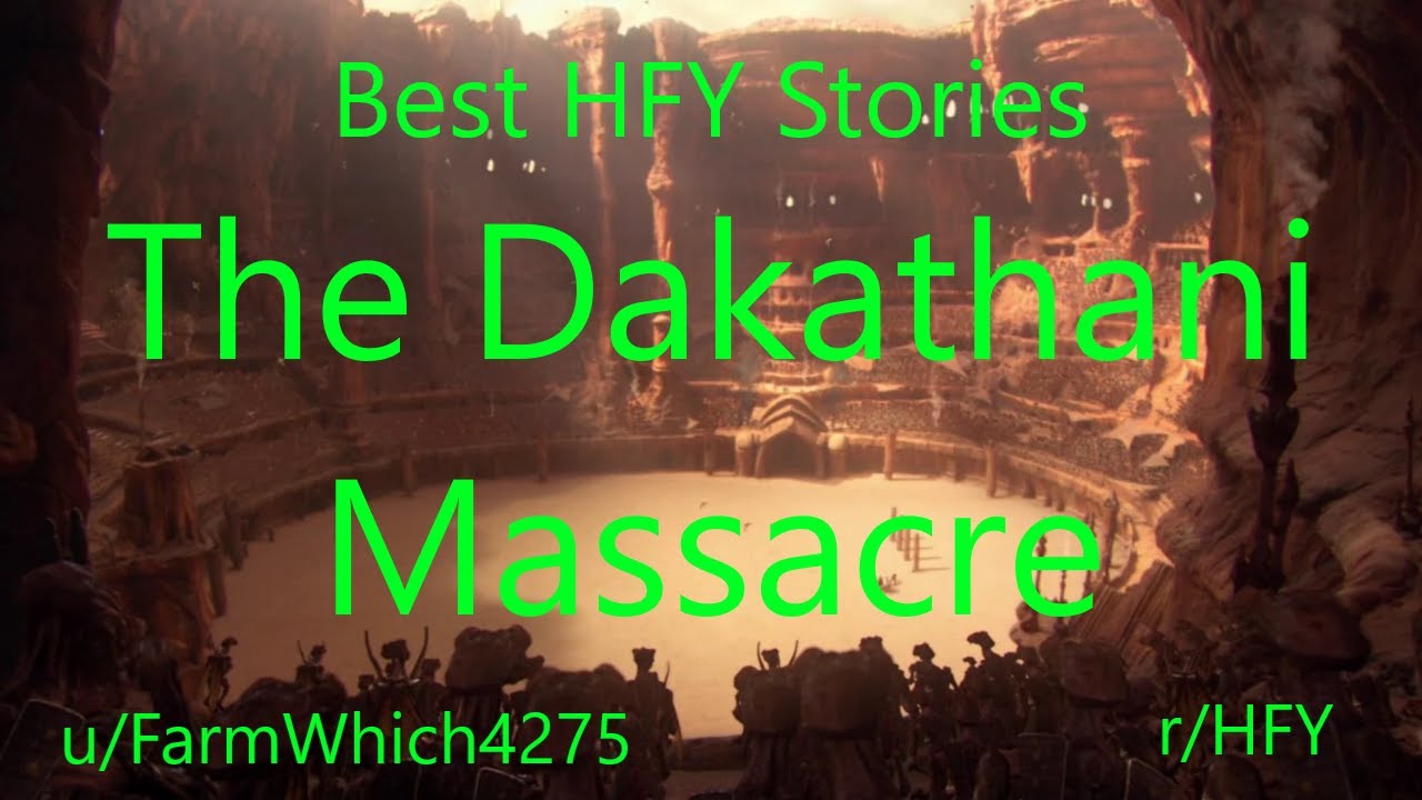 Best HFY Reddit Stories: The Dakathani Massacre