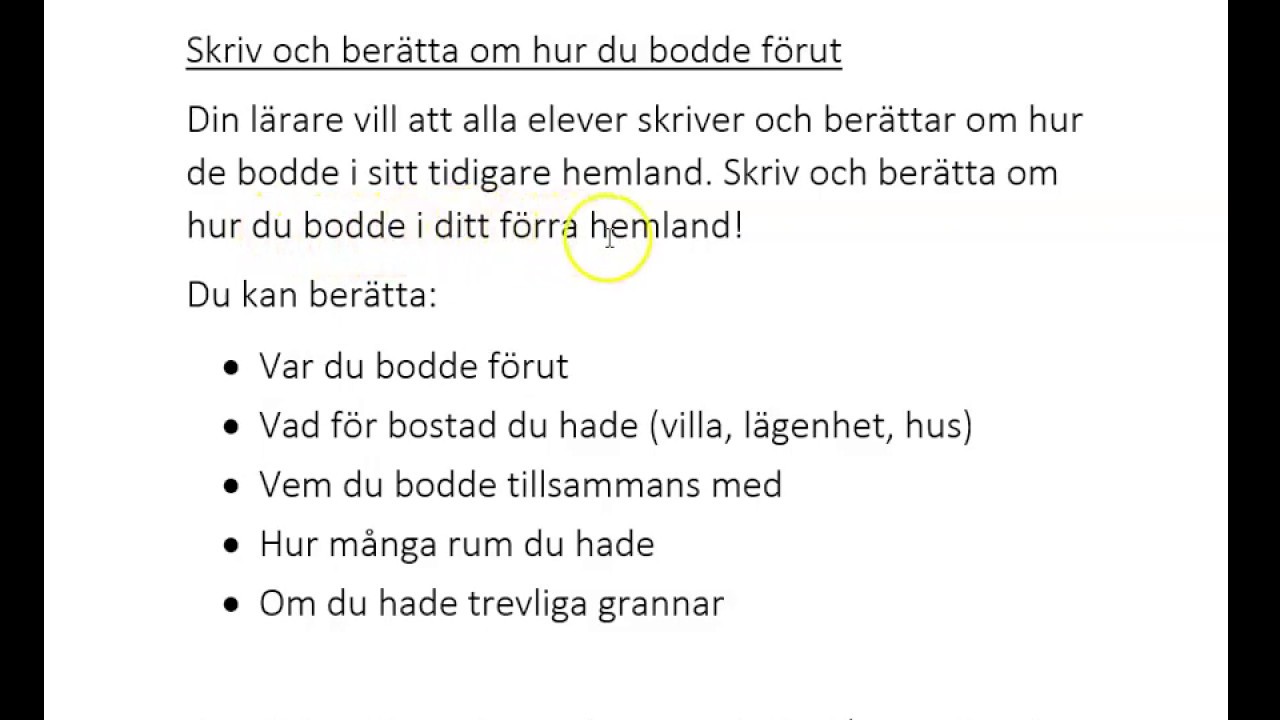 Skriv och berätta om hur du bodde förut