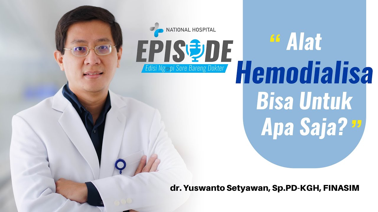 Alat hemodialisa Bisa Untuk Apa Saja Sih? | EPISODE