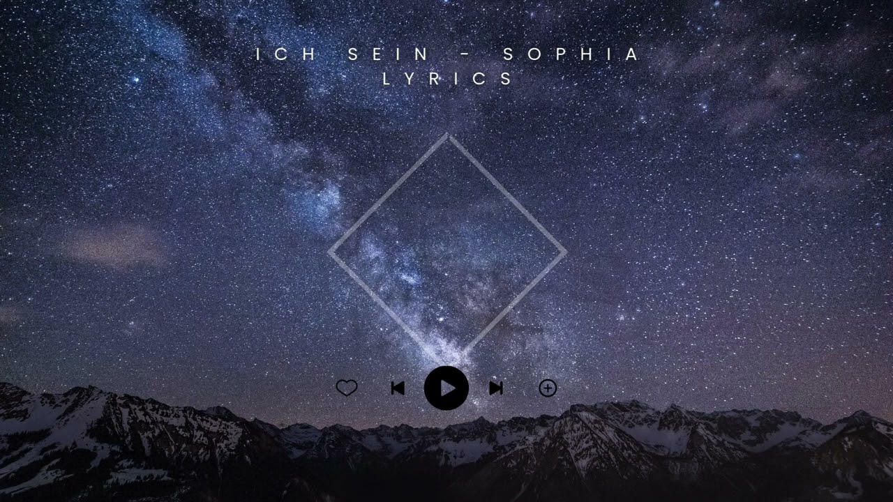 Lyrics ||  Ich sein - SOPHIA
