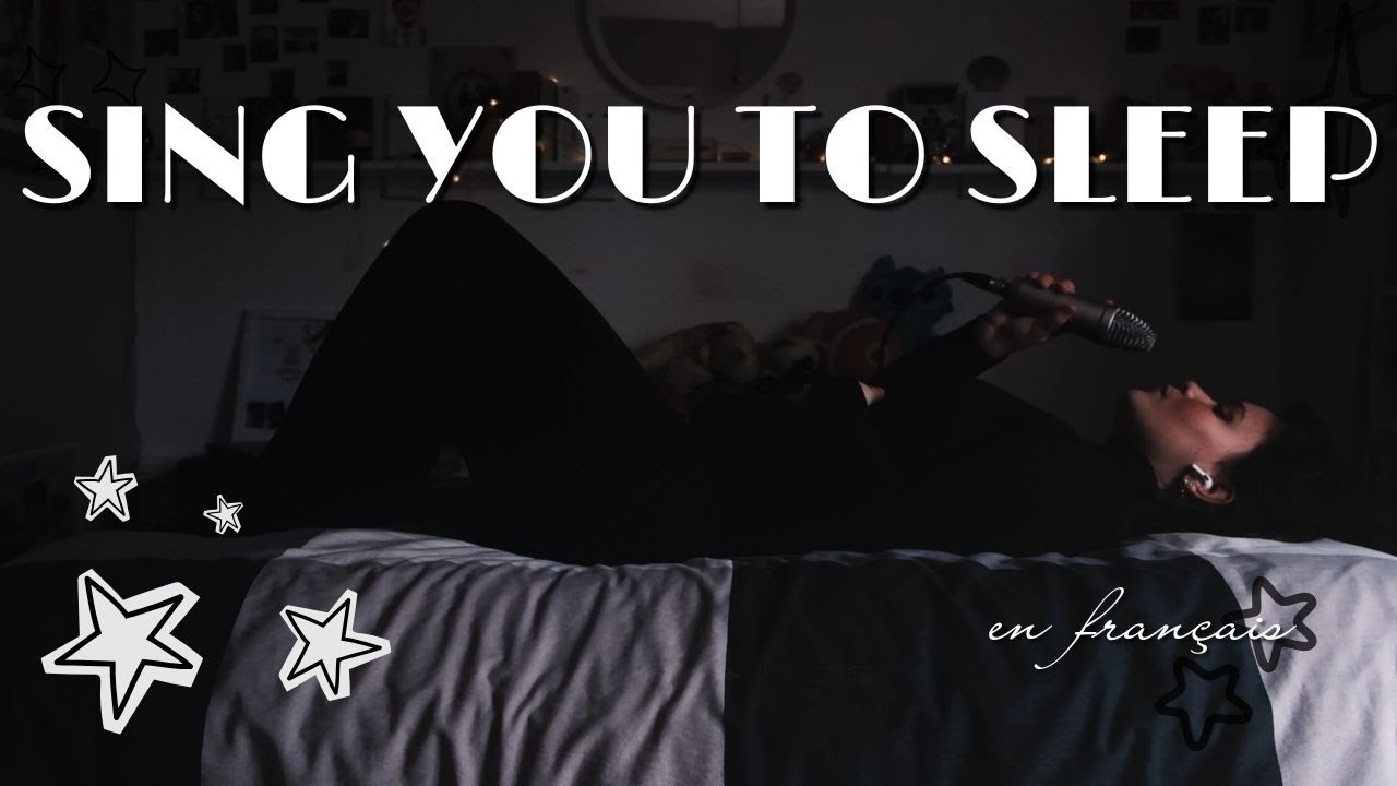 SING YOU TO SLEEP ✨ in french
