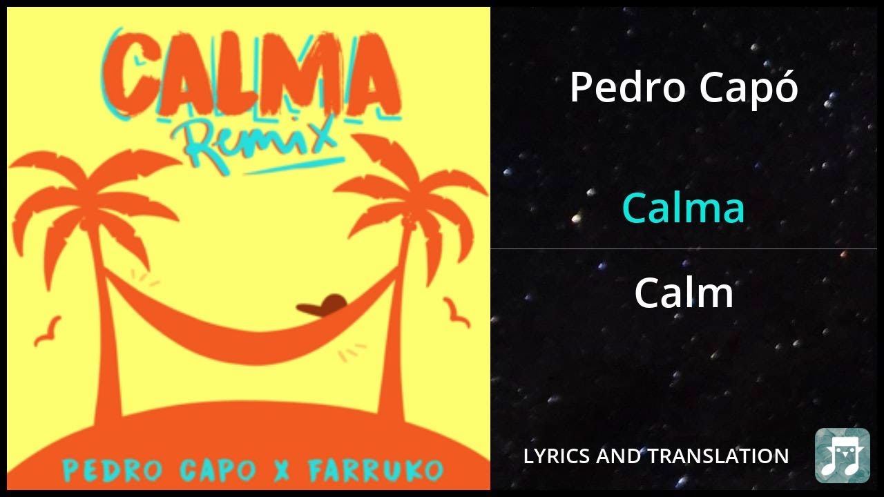 Pedro Capó - Calma Lyrics English Translation - ft Farruko - Dual Lyrics English and Spanish