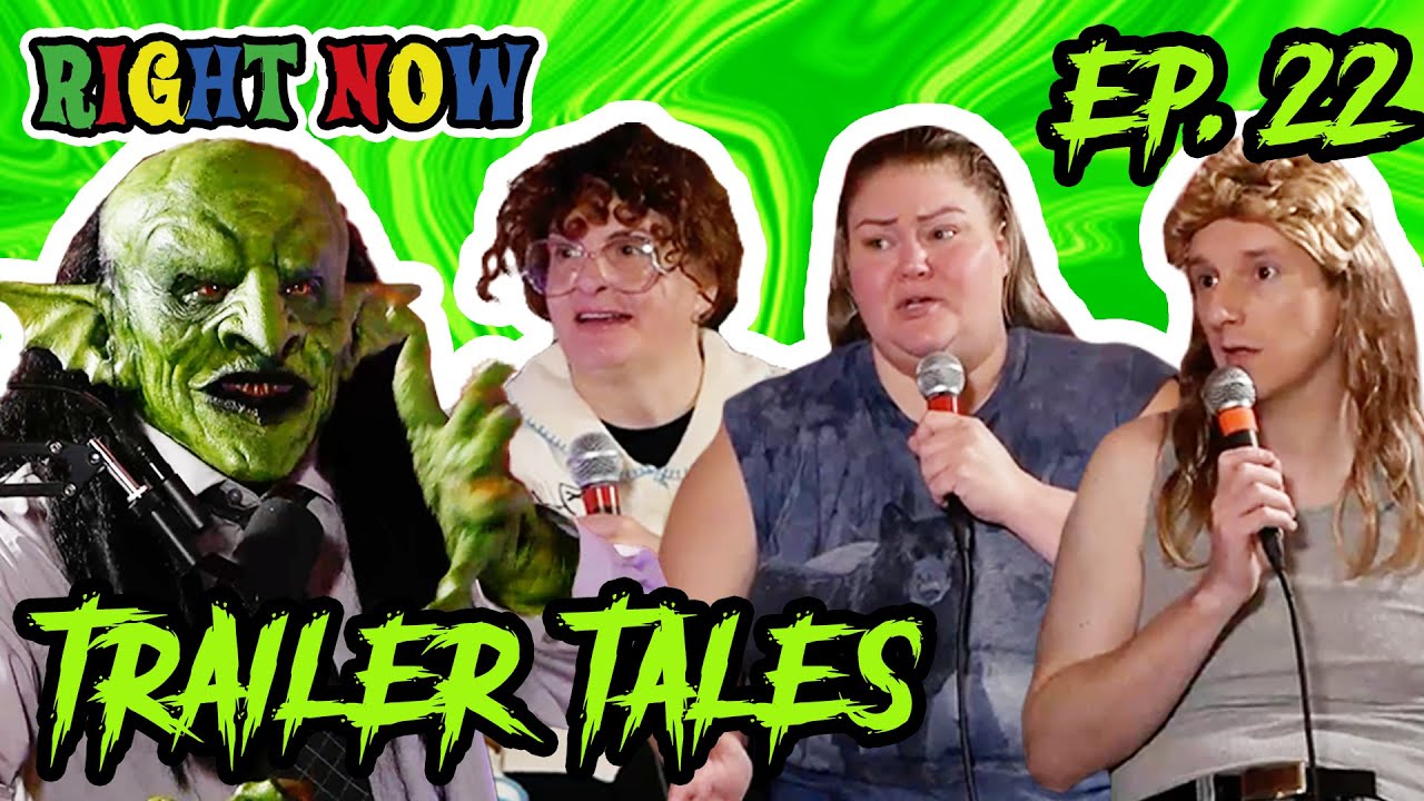 Trailer Trash Tammy, Dave, Crystal, a Goblin & All the Fixings | Ep 22 | Right Now Podcast