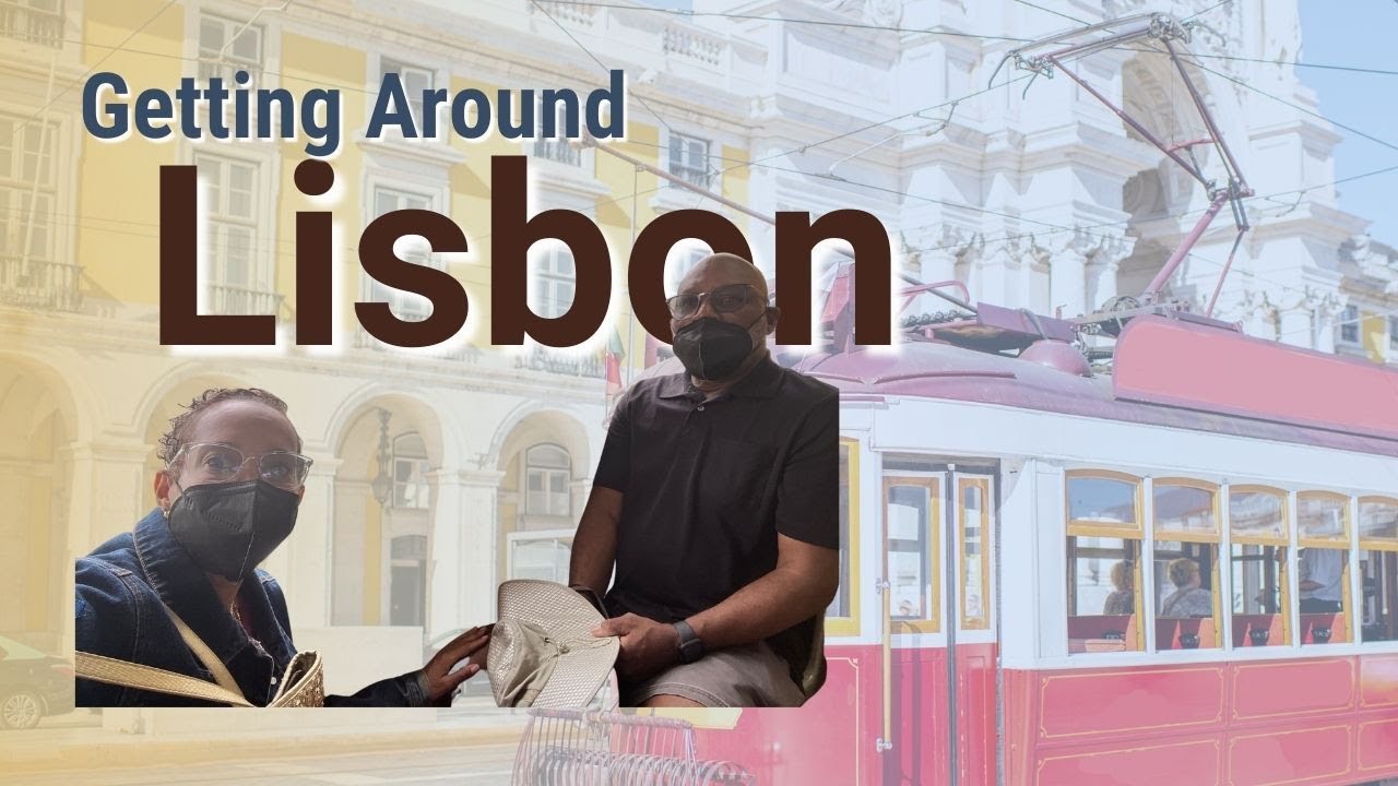 How to get around Lisbon | Public transportation of Portugal | Lisbon with no car | Black Expat