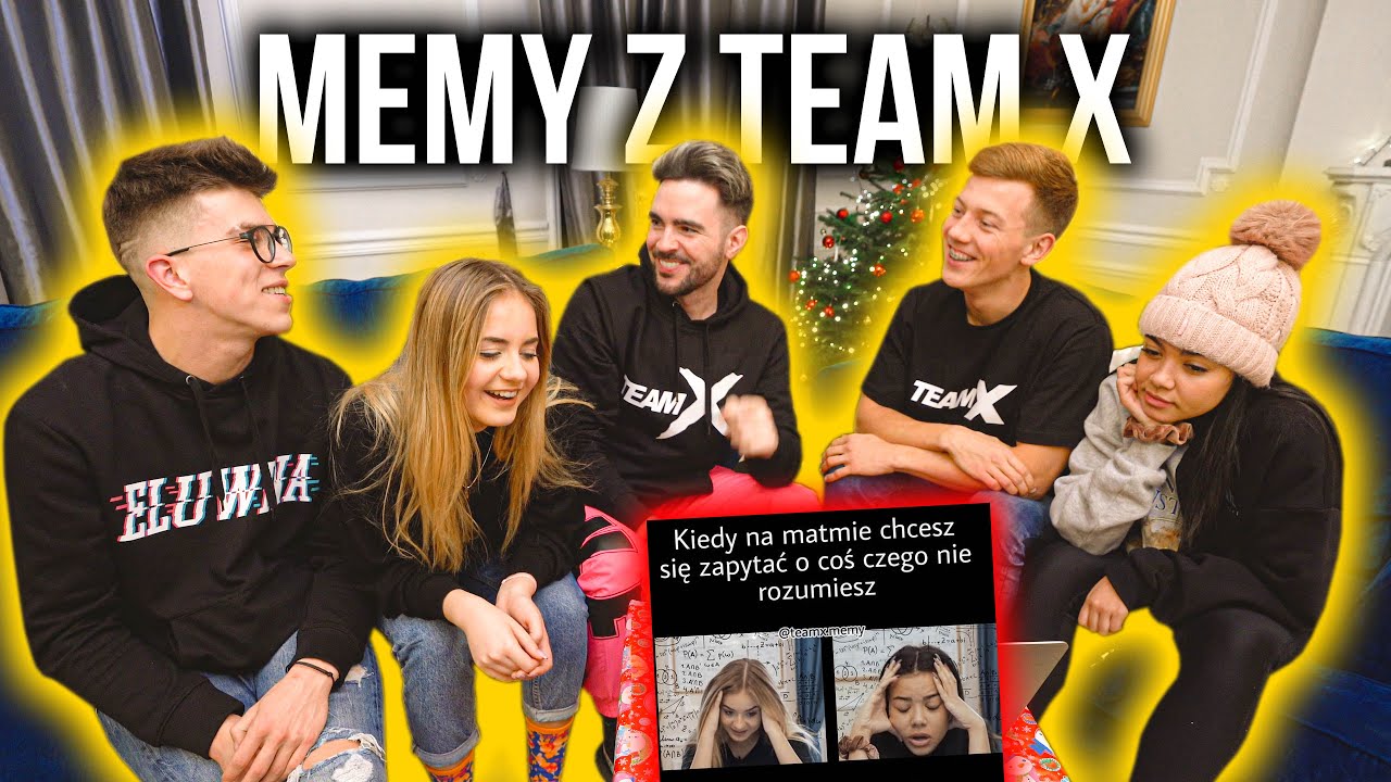 OGLĄDAMY NAJLEPSZE MEMY O TEAM X!