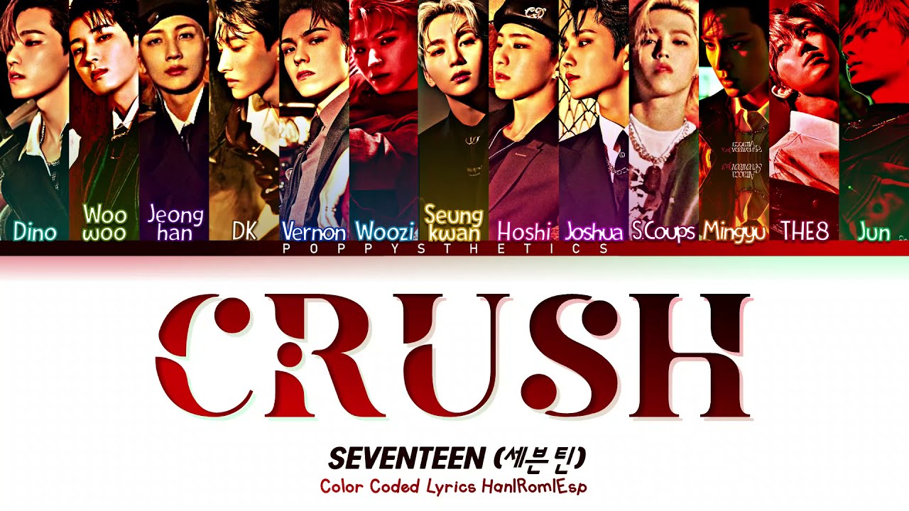 SEVENTEEN (세븐틴) - Crush (Traducción + Color Coded Lyrics Esp/Han/Rom)