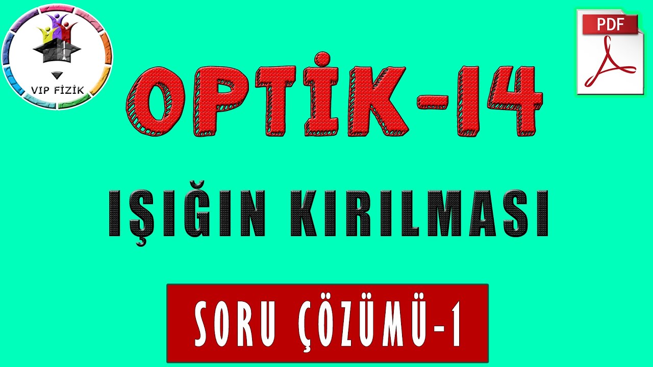 Işığın Kırılması | Deneyler Eşliğinde | Soru Çözümü -1 | PDF | TYT Fizik #2022