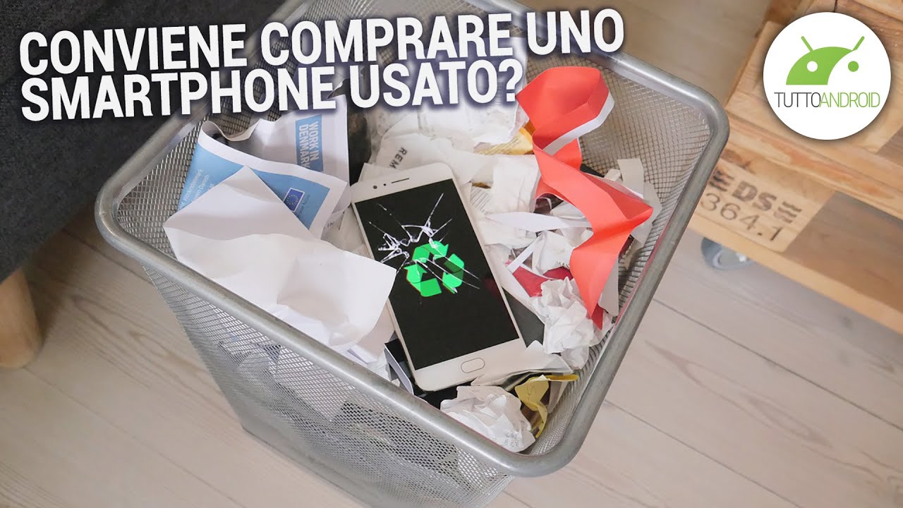 Le COSE da FARE PRIMA DI COMPRARE UNO SMARTPHONE USATO ed evitare fregature  | ITA | TuttoAndroid