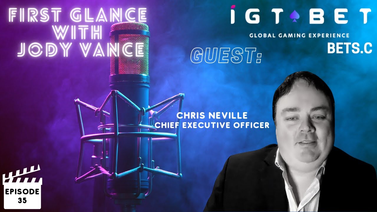 First Glance/Jody Vance (E35): We talk to Interactive Games Technologies (BETS.C) CEO Chris Neville