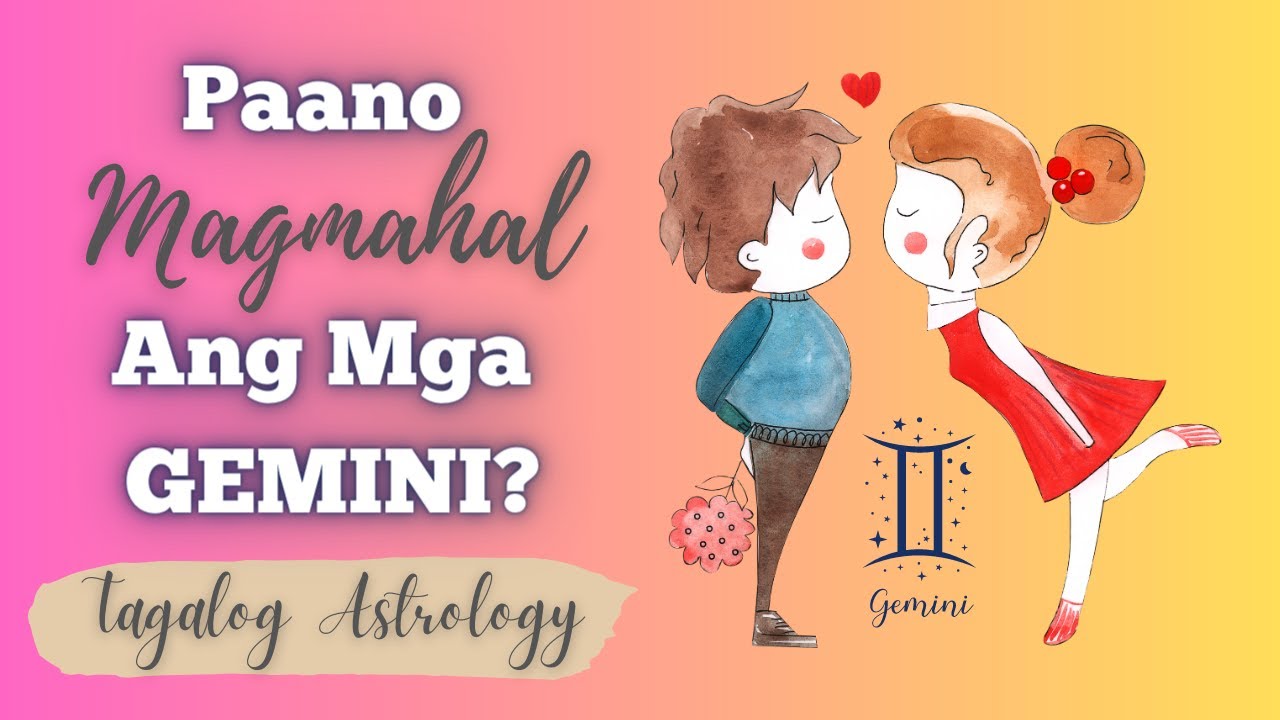♊ Paano Magmahal Ang Mga GEMINI? ✨ Ano Ang Gusto Nila Sa Isang Relasyon? 💕 Tagalog Astrology