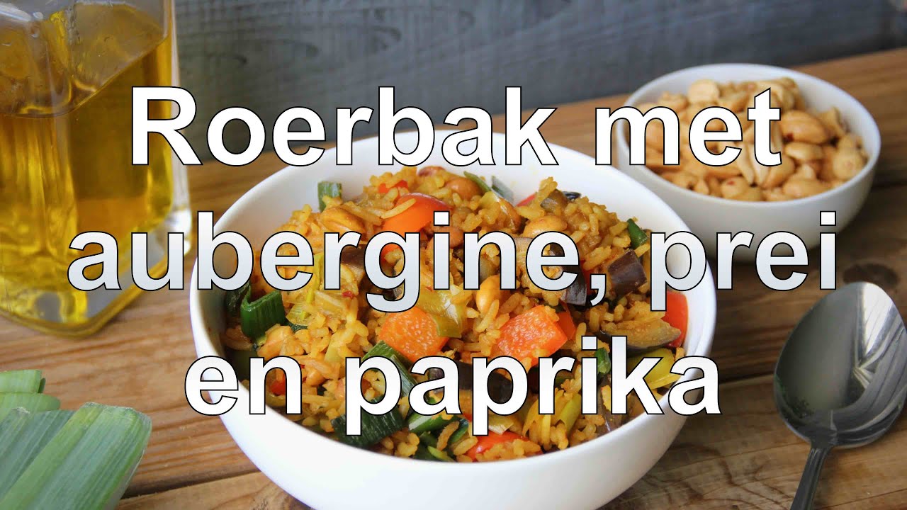 Roerbak met aubergine prei en paprika recept