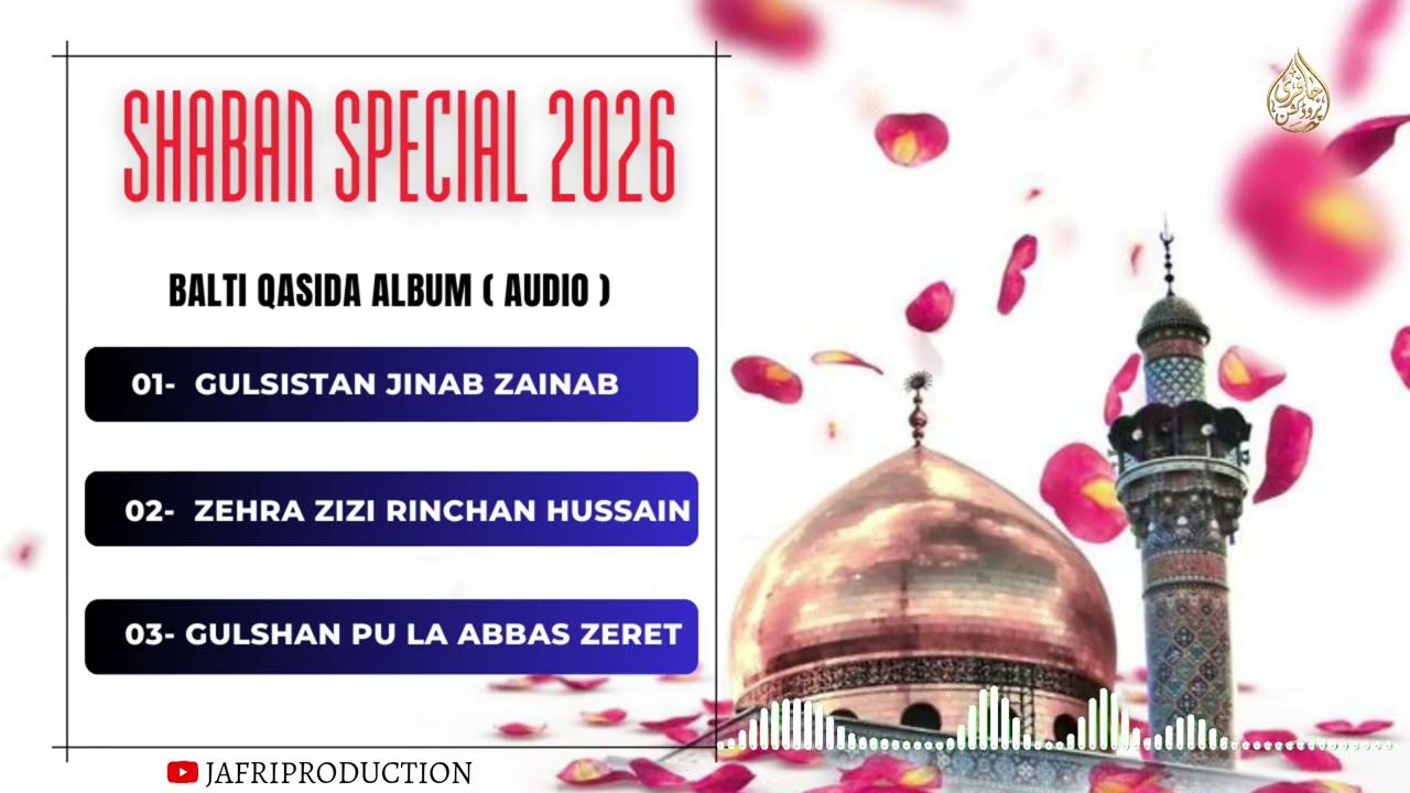 Balti Qasida Album | Shaban Special | 1st Shaban 1447 | @jafriproductionn 