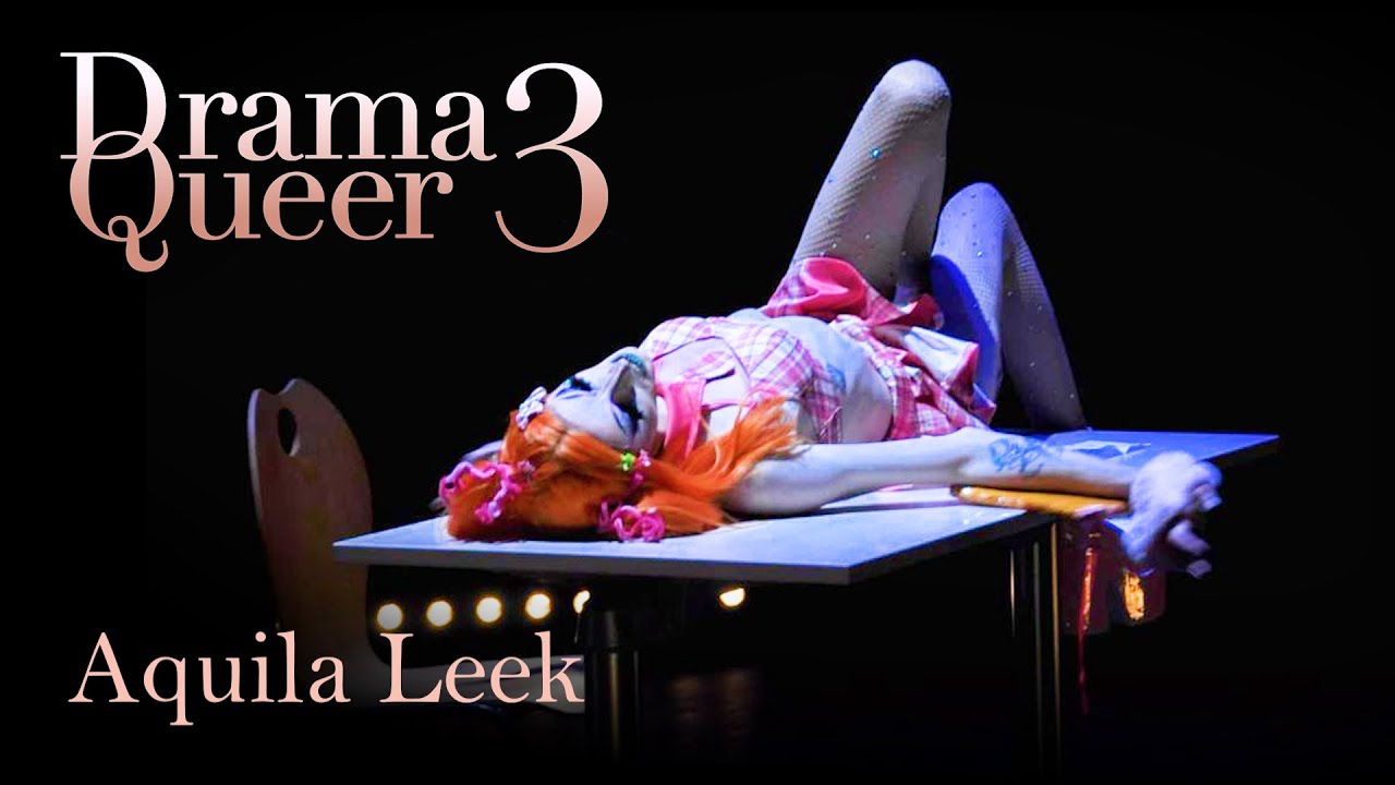 Drama Queer 3 - Aquila Leek