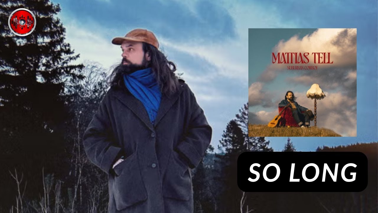 Маттиас Телл — So Long | YouTune