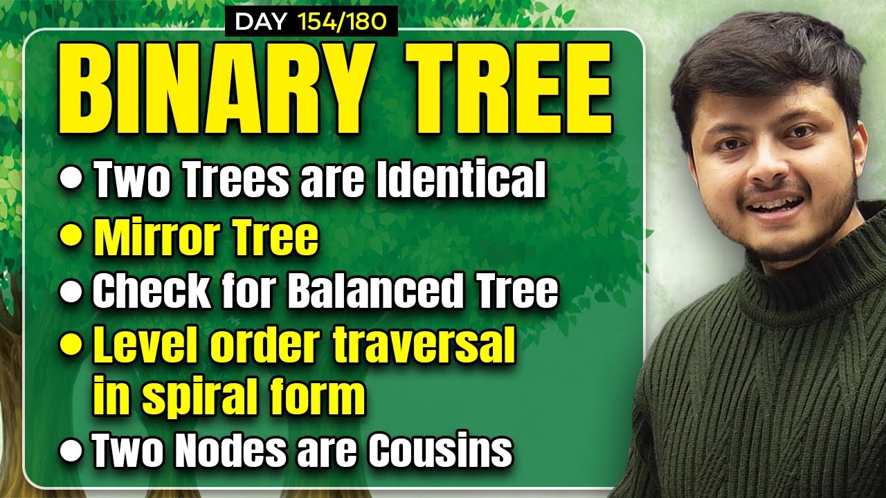 Binary Tree Problems: Mirror Tree | Two Nodes are Cousins | Check for Balanced Tree | Spiral Form