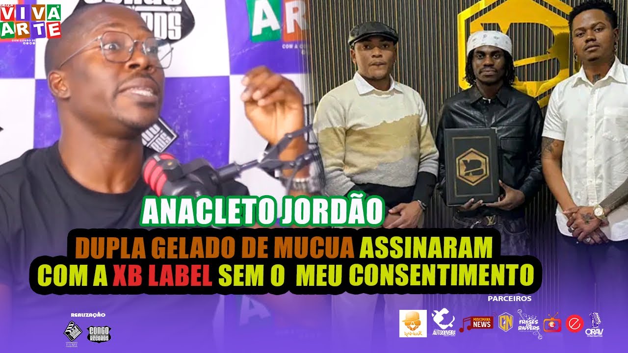 DUPLA GELADO DE MUCUA ASSINARAM COM A XB LABEL SEM O  MEU CONSETIMENTO - ANACLETO JORDÃO
